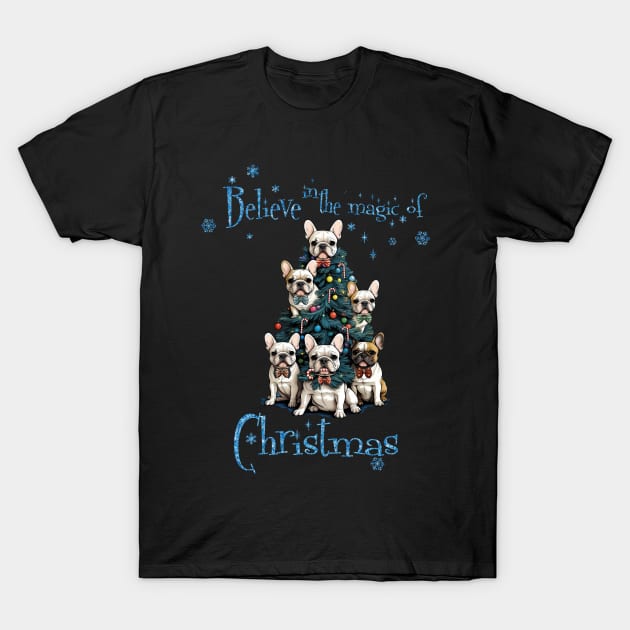 Belive in the magic of Christmas, French Bulldogs Christmas tree, french bulldog lovers gifts and Merry Christmas T-Shirt by Collagedream